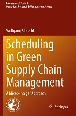 Abbildung von Albrecht | Scheduling in Green Supply Chain Management | 1. Auflage | 2022 | 303 | beck-shop.de