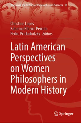 Abbildung von Lopes / Ribeiro Peixoto | Latin American Perspectives on Women Philosophers in Modern History | 1. Auflage | 2022 | 13 | beck-shop.de