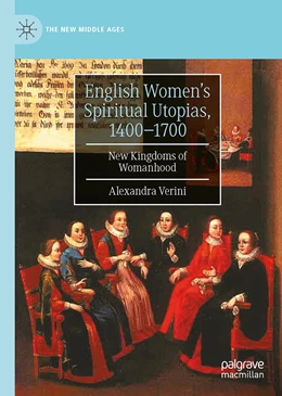 Abbildung von Verini | English Women’s Spiritual Utopias, 1400-1700 | 1. Auflage | 2022 | beck-shop.de
