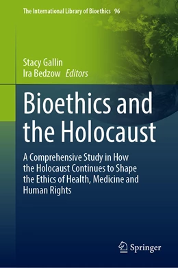 Abbildung von Gallin / Bedzow | Bioethics and the Holocaust | 1. Auflage | 2022 | 96 | beck-shop.de