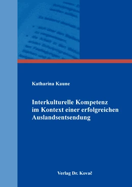 Abbildung von Kaune | Interkulturelle Kompetenz im Kontext einer erfolgreichen Auslandsentsendung | 1. Auflage | 2022 | 554 | beck-shop.de