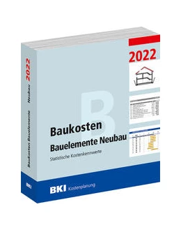 Abbildung von BKI Baukosten Bauelemente Neubau 2022 - Teil 2 | 1. Auflage | 2022 | beck-shop.de