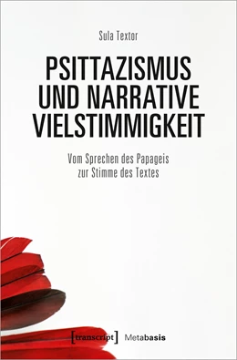 Abbildung von Textor | Psittazismus und narrative Vielstimmigkeit | 1. Auflage | 2022 | beck-shop.de