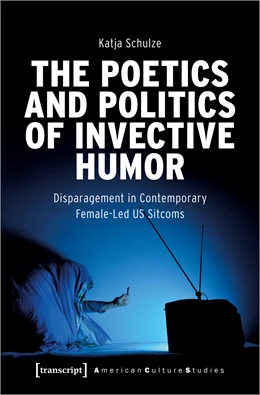 Abbildung von Schulze | The Poetics and Politics of Invective Humor | 1. Auflage | 2022 | 39 | beck-shop.de