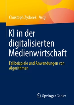 Abbildung von Zydorek | KI in der digitalisierten Medienwirtschaft | 1. Auflage | 2022 | beck-shop.de