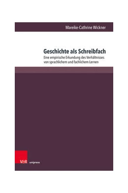Abbildung von Wickner | Geschichte als Schreibfach | 1. Auflage | 2022 | beck-shop.de