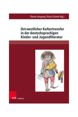 Abbildung von Leingang / Schenk | Ost-westlicher Kulturtransfer in der deutschsprachigen Kinder- und Jugendliteratur | 1. Auflage | 2023 | beck-shop.de