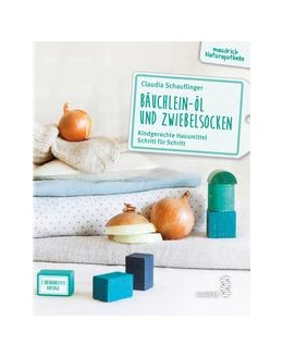 Abbildung von Schauflinger | Bäuchlein-Öl und Zwiebelsocken | 3. Auflage | 2022 | beck-shop.de
