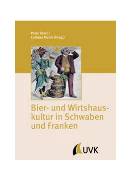 Abbildung von Fassl / Malek | Bier- und Wirtshauskultur in Schwaben und Franken | 1. Auflage | 2022 | beck-shop.de