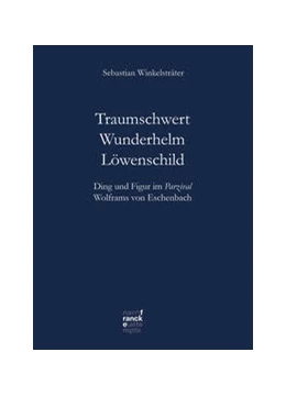 Abbildung von Winkelsträter | Traumschwert - Wunderhelm - Löwenschild | 1. Auflage | 2022 | beck-shop.de