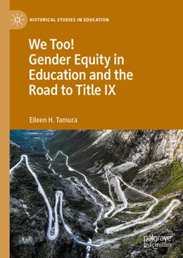 Abbildung von Tamura | We Too! Gender Equity in Education and the Road to Title IX | 1. Auflage | 2022 | beck-shop.de