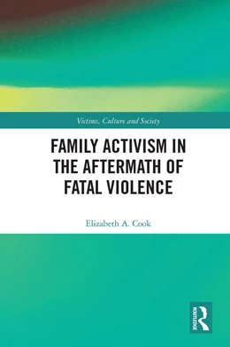 Abbildung von Cook | Family Activism in the Aftermath of Fatal Violence | 1. Auflage | 2022 | beck-shop.de