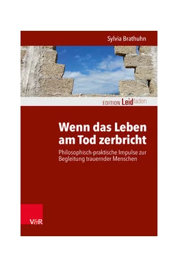 Abbildung von Brathuhn | Wenn das Leben am Tod zerbricht | 1. Auflage | 2022 | beck-shop.de