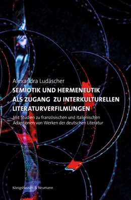 Abbildung von Ludäscher | Semiotik und Hermeneutik als Zugang zu interkulturellen Literaturverfilmungen | 1. Auflage | 2022 | 121 | beck-shop.de