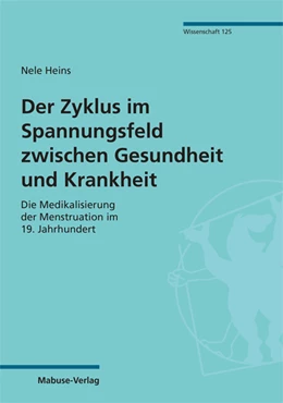 Abbildung von Heins | Der Zyklus im Spannungsfeld zwischen Gesundheit und Krankheit | 1. Auflage | 2022 | 125 | beck-shop.de