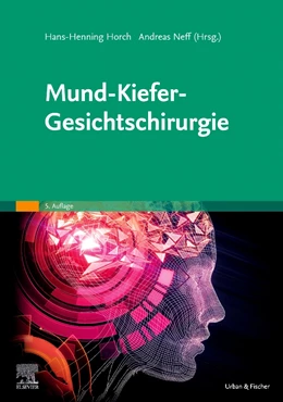 Abbildung von Horch / Neff | Mund-Kiefer-Gesichtschirurgie | 5. Auflage | 2022 | beck-shop.de