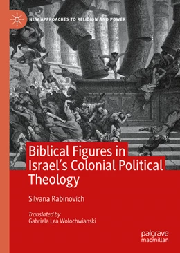 Abbildung von Rabinovich | Biblical Figures in Israel's Colonial Political Theology | 1. Auflage | 2022 | beck-shop.de