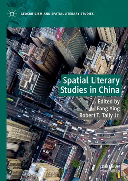Abbildung von Fang / Tally Jr. | Spatial Literary Studies in China | 1. Auflage | 2022 | beck-shop.de