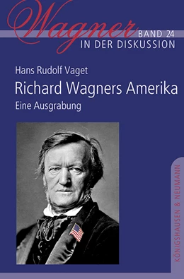 Abbildung von Vaget | Richard Wagners Amerika | 1. Auflage | 2022 | 24 | beck-shop.de