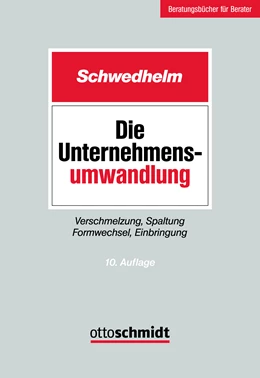 Abbildung von Schwedhelm | Die Unternehmensumwandlung | 10. Auflage | 2023 | beck-shop.de