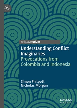 Abbildung von Philpott / Morgan | Understanding Conflict Imaginaries | 1. Auflage | 2022 | beck-shop.de