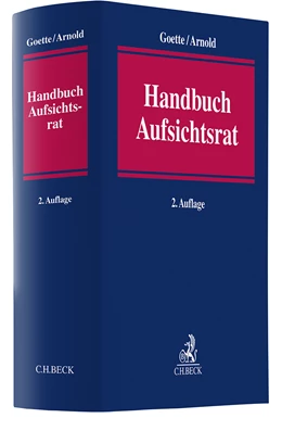 Abbildung von Goette / Arnold | Handbuch Aufsichtsrat | 2. Auflage | 2024 | beck-shop.de