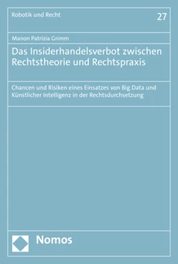 Abbildung von Grimm | Das Insiderhandelsverbot zwischen Rechtstheorie und Rechtspraxis | 1. Auflage | 2022 | 27 | beck-shop.de