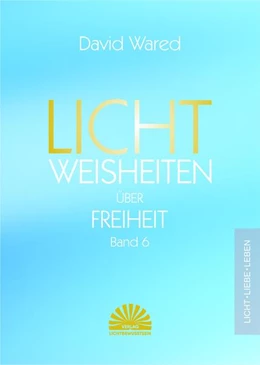 Abbildung von Wared | Lichtweisheiten über Freiheit | 1. Auflage | 2022 | beck-shop.de