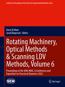 Abbildung von Di Maio / Baqersad | Rotating Machinery, Optical Methods & Scanning LDV Methods, Volume 6 | 1. Auflage | 2022 | beck-shop.de