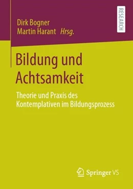 Abbildung von Bogner / Harant | Bildung und Achtsamkeit | 1. Auflage | 2022 | beck-shop.de