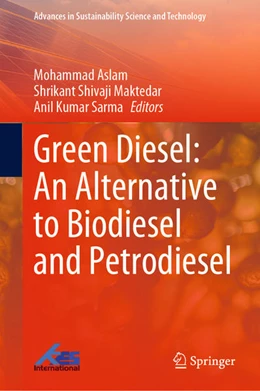 Abbildung von Aslam / Shivaji Maktedar | Green Diesel: An Alternative to Biodiesel and Petrodiesel | 1. Auflage | 2022 | beck-shop.de