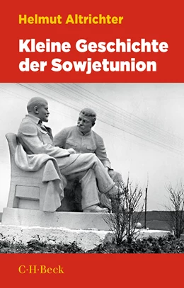Abbildung von Altrichter, Helmut | Kleine Geschichte der Sowjetunion | 5. Auflage | 2022 | 1015 | beck-shop.de