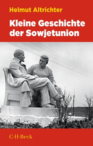Cover: Helmut Altrichter, Kleine Geschichte der Sowjetunion
