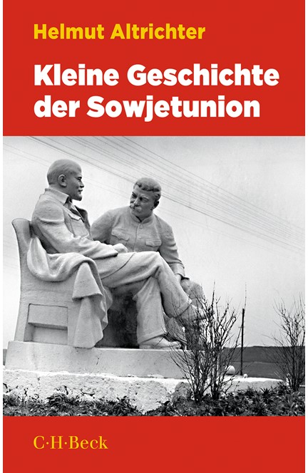 Cover: Helmut Altrichter, Kleine Geschichte der Sowjetunion 1917-1991