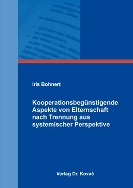 Abbildung von Bohnert | Kooperationsbegünstigende Aspekte von Elternschaft nach Trennung aus systemischer Perspektive | 1. Auflage | 2022 | 28 | beck-shop.de