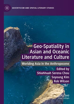Abbildung von Chou / Kim | Geo-Spatiality in Asian and Oceanic Literature and Culture | 1. Auflage | 2022 | beck-shop.de