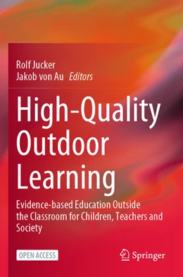 Abbildung von Jucker / von Au | High-Quality Outdoor Learning | 1. Auflage | 2022 | beck-shop.de