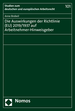 Abbildung von Brobeil | Die Auswirkungen der Richtlinie (EU) 2019/1937 auf Arbeitnehmer-Hinweisgeber | 1. Auflage | 2022 | 101 | beck-shop.de