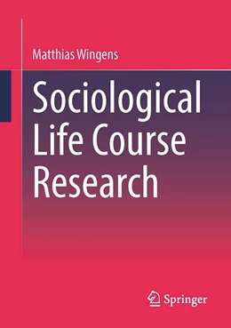 Abbildung von Wingens | Sociological Life Course Research | 1. Auflage | 2022 | beck-shop.de