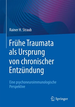 Abbildung von Straub | Frühe Traumata als Ursprung von chronischer Entzündung | 1. Auflage | 2022 | beck-shop.de