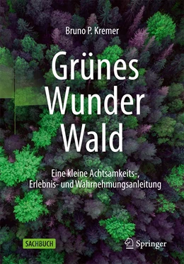 Abbildung von Kremer | Grünes Wunder Wald | 1. Auflage | 2022 | beck-shop.de
