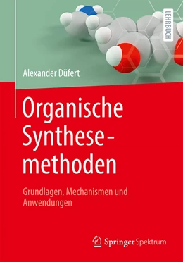 Abbildung von Düfert | Organische Synthesemethoden | 1. Auflage | 2023 | beck-shop.de