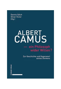 Abbildung von Sölch / Victor | Albert Camus - ein Philosoph wider Willen? | 1. Auflage | 2022 | beck-shop.de