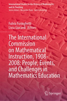 Abbildung von Furinghetti / Giacardi | The International Commission on Mathematical Instruction, 1908-2008: People, Events, and Challenges in Mathematics Education | 1. Auflage | 2023 | beck-shop.de