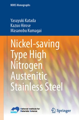 Abbildung von Katada / Hirose | Nickel-saving Type High Nitrogen Austenitic Stainless Steel | 1. Auflage | 2022 | beck-shop.de