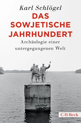 Abbildung von Schlögel, Karl | Das sowjetische Jahrhundert | 1. Auflage | 2022 | beck-shop.de