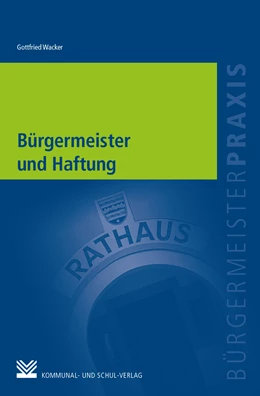 Abbildung von Wacker | Bürgermeister und Haftung | 1. Auflage | 2024 | beck-shop.de