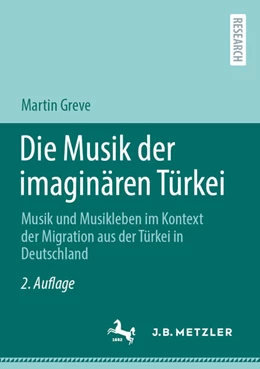 Abbildung von Greve | Die Musik der imaginären Türkei | 2. Auflage | 2022 | beck-shop.de