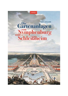 Abbildung von Birkenbihl | Die Gartenanlagen von Nymphenburg und Schleißheim | 1. Auflage | 2022 | beck-shop.de
