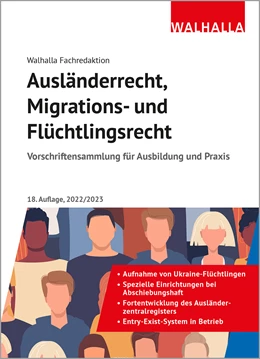 Abbildung von Walhalla Fachredaktion | Ausländerrecht, Migrations- und Flüchtlingsrecht | 18. Auflage | 2022 | beck-shop.de